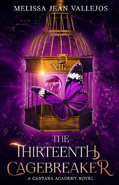 The Thirteenth Cagebreaker: A Cantara Academy Novel