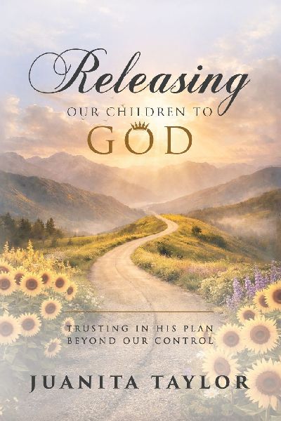 Releasing Our Children to God: Trusting in His Plan Beyond Our Control