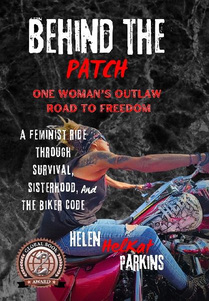 Behind the Patch: One Womans Outlaw Road to Freedom