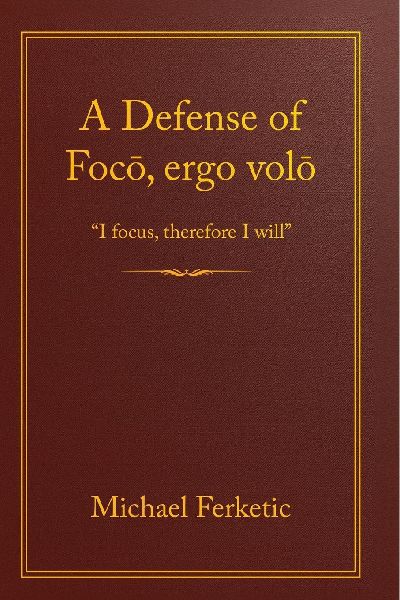 A Defense of Foc&#333;, Ergo Vol&#333;: I Focus, Therefore I Will
