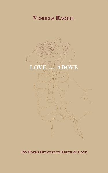 Love from Above: 155 Poems Devoted to Truth & Gratitude