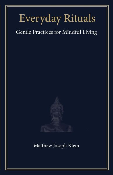 Everyday Rituals: Gentle Practices for Mindful Living