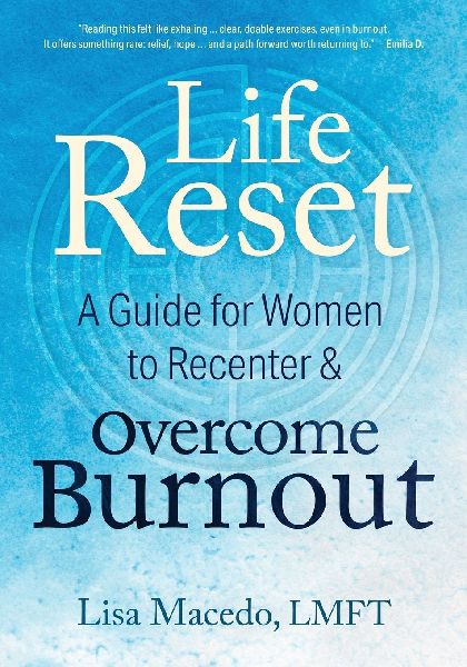 Life Reset: A Guide for Women to Recenter & Overcome Burnout