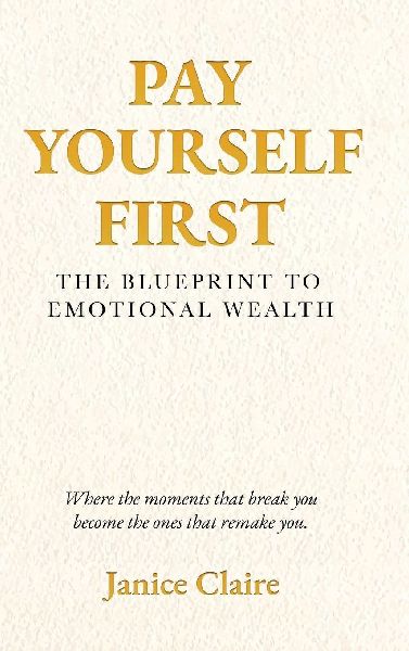 Pay Yourself First: The Blueprint to Emotional Wealth