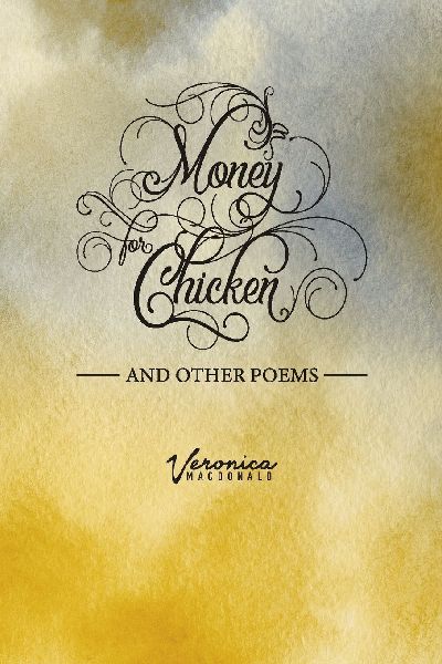 Money for Chicken and Other Poems