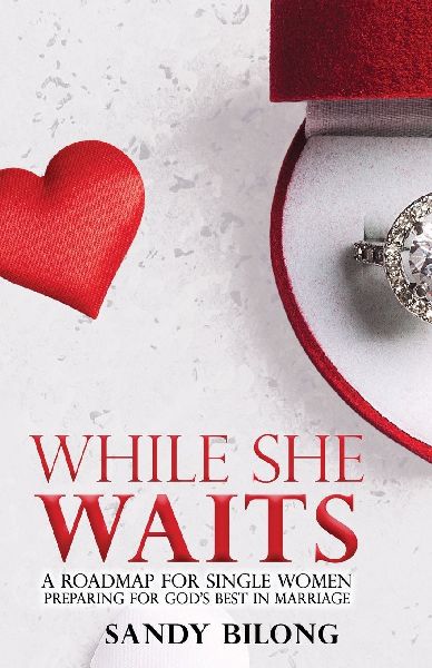 While She Waits: A Roadmap for Single Women Preparing For Gods Best in Marriage