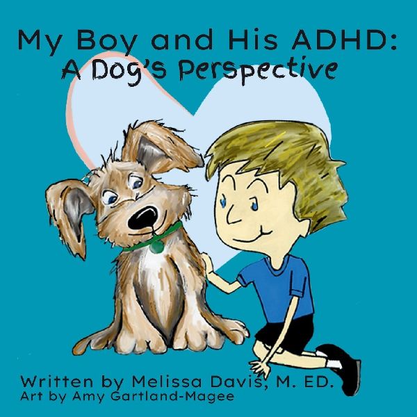 My Boy and His ADHD: A Dogs Perspective: A Dogs Perspective