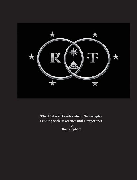 The Polaris Leadership Philosophy: Leading with Reverence and Temperance