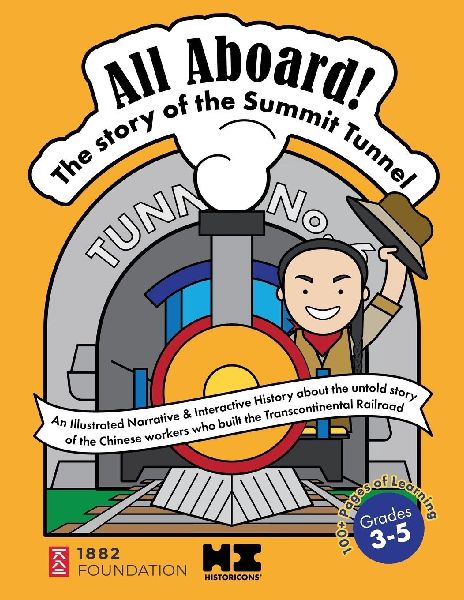 All Aboard! The Story of the Summit Tunnel: An Interactive History of the Chinese Railroad Workers Who Built the Transcontinental Railroad