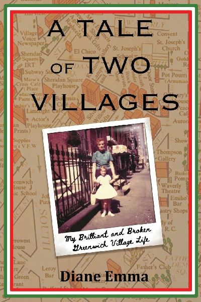 A Tale of Two Villages: My Brilliant and Broken Greenwich Village Life