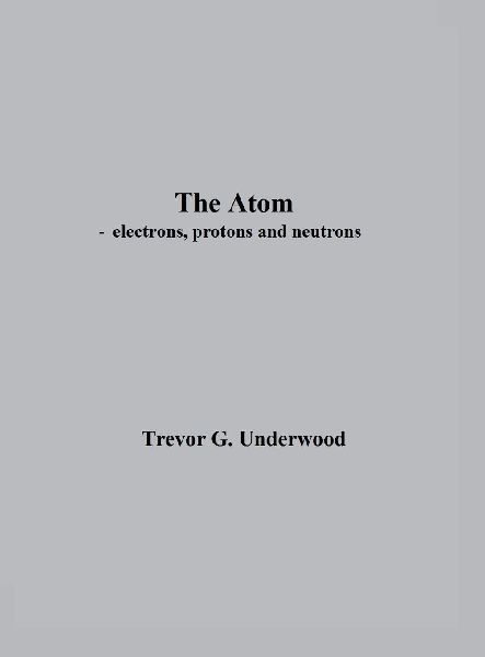The Atom - electrons, protons and neutrons