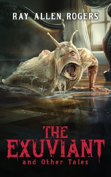 The Exuviant and Other Tales