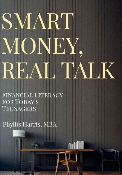 Smart Money Real Talk: Financial Literacy For Todays Teenagers