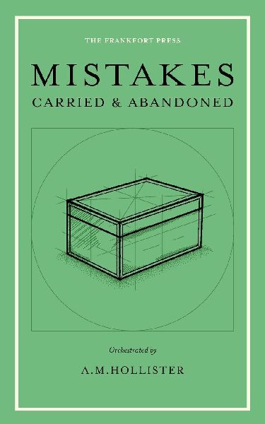 Mistakes: Carried & Abandoned