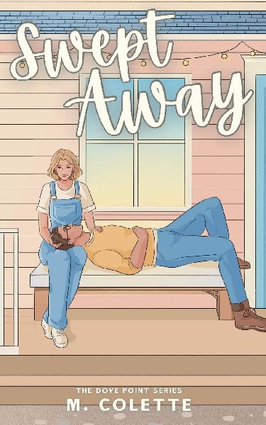 Swept Away: A Best Friends Brother Small Town Romance