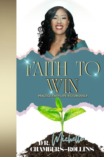 Faith to Win Practice Faith Live Victoriously