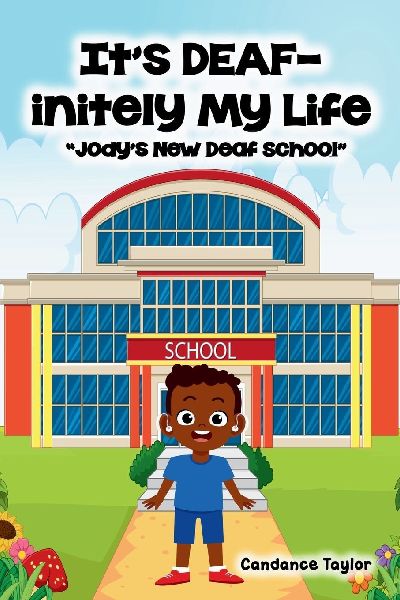 Its DEAF-initely My Life Jodys New Deaf School