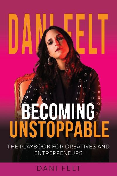 Becoming Unstoppable: The Playbook for Creatives and Entrepreneurs
