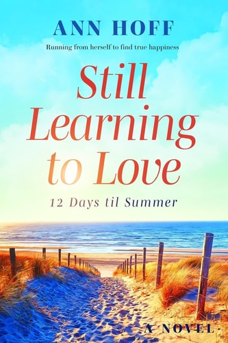 Still Learning to Love 12 Days Til Summer