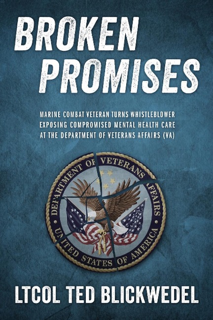 BROKEN PROMISES: Marine Combat Veteran Turns Whistleblower Exposing Compromised Mental Health Care at the Department of Veterans Affairs (VA)