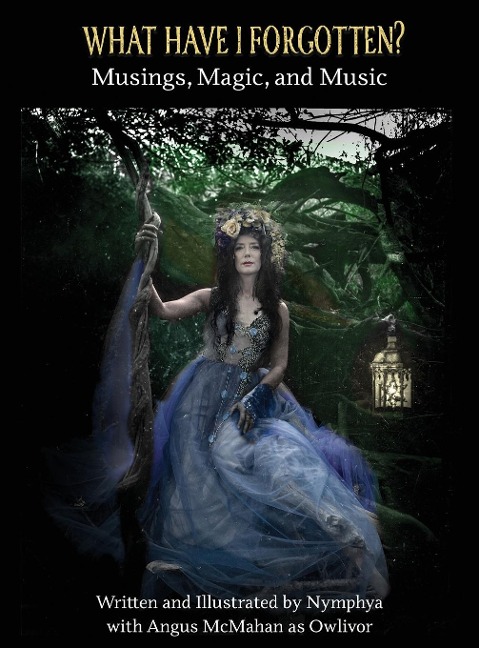 What Have I Forgotten?: Musings, Magic, and Music