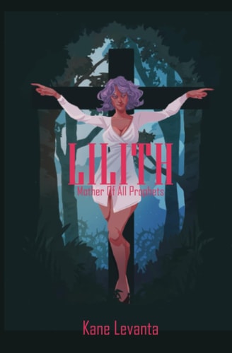 Lilith Mother of All Prophets