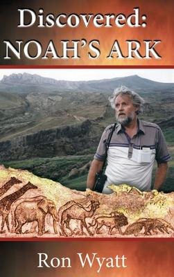 Discovered- Noah's Ark Revised and Updated