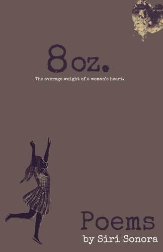 8 Oz., A Book of Poems