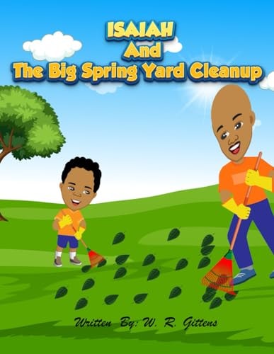 ISAIAH AND The Big Spring Yard Cleanup