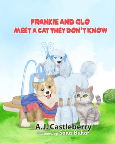 Frankie and Glo Meet a Cat They Don't Know A Book about Inclusion and Diversity