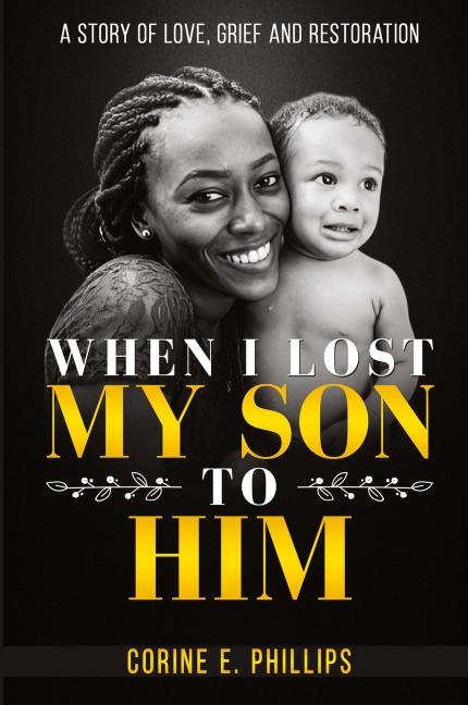 When I Lost My Son To Him: A story of love, grief and restoration