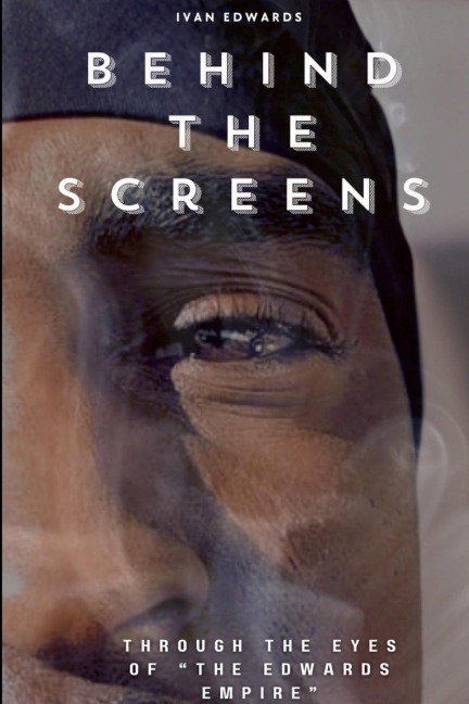 Behind The Screens Through The Eyes Of The Edwards Empire