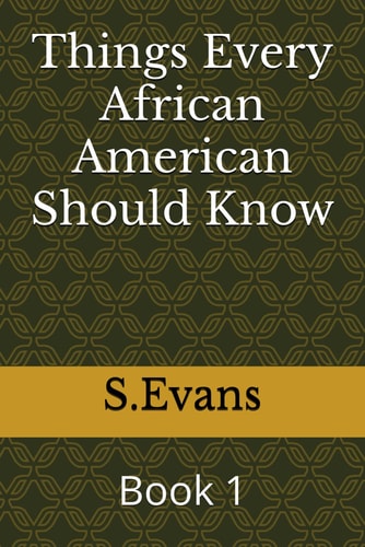 Things Every African American Should Know Book 1