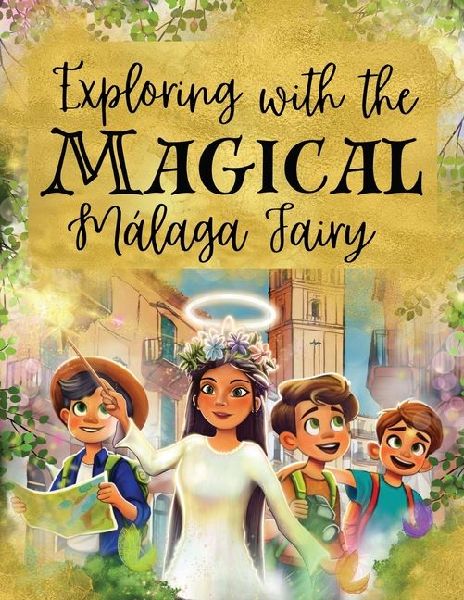 Exploring with the Magical Málaga Fairy: Exploring Malaga Spain