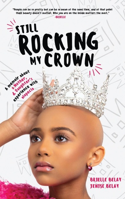 Still Rocking My Crown: A memoir about a mother and daughters experience with alopecia