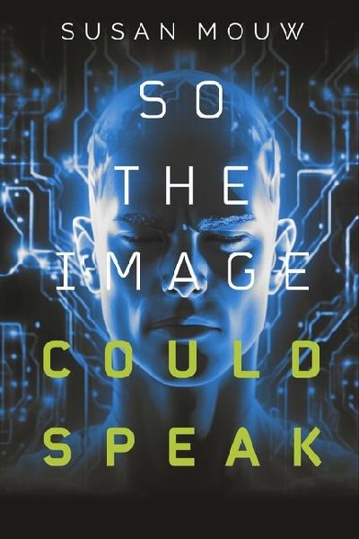 So The Image Could Speak: A Laypersons look at the Book of Revelation