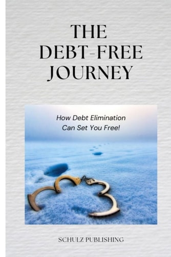 The Debt-Free Journey How Debt Elimination Can Set You Free