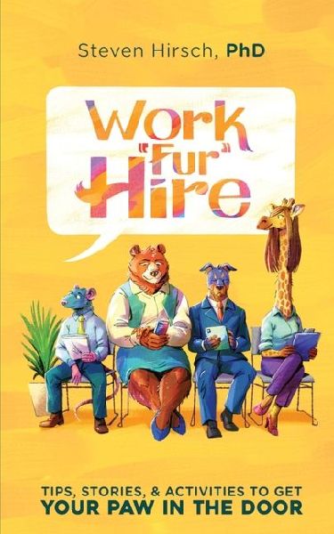 Work Fur Hire: Tips, Stories, & Activities To Get Your Paw In The Door