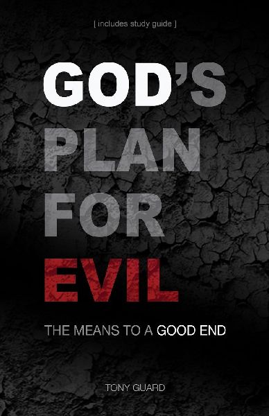 Gods Plan for Evil: The means to a good end