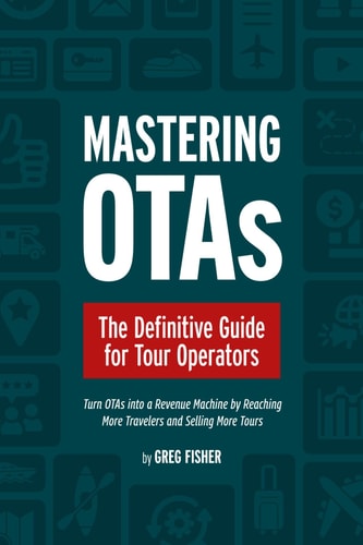 Mastering OTAs The Definitive Guide for Tour Operators