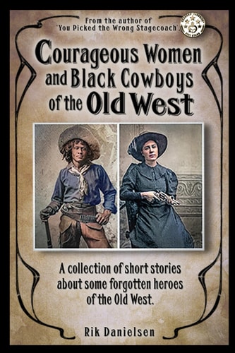 Courageous Women and Black Cowboys of the Old West