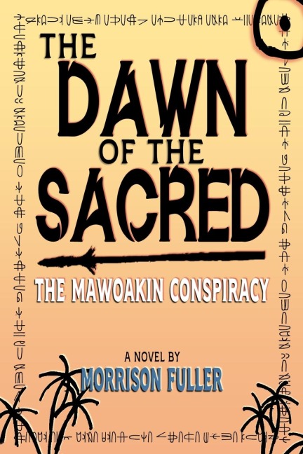 The Dawn of the Sacred: The Mawoakin Conspiracy
