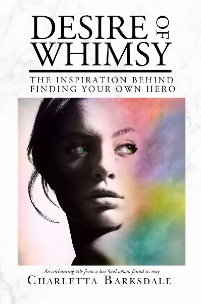 Desire of Whimsy: The Inspiration Behind Finding Your Own Hero