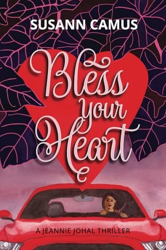 Bless Your Heart A Jeannie Johal Thriller