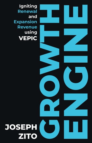 Growth Engine Igniting Renewal and Expansion Revenue Using VEPIC