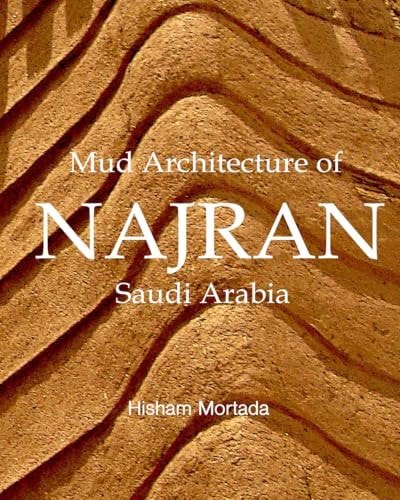 Mud Architecture of Najran, Saudi Arabia