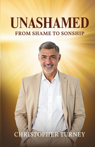 Unashamed From Shame to Sonship
