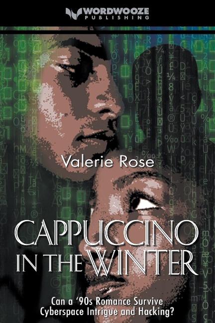 Cappuccino in the Winter: Can a 90s Romance Survive Cyberspace Intrigue and Hacking?