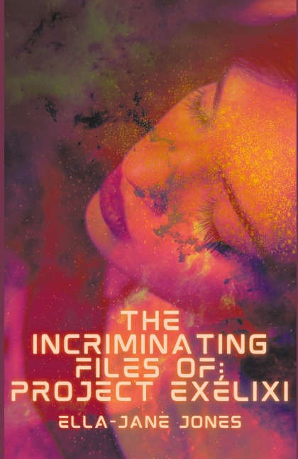THE INCRIMINATING FILES OF: PROJECT EXÉLIXI