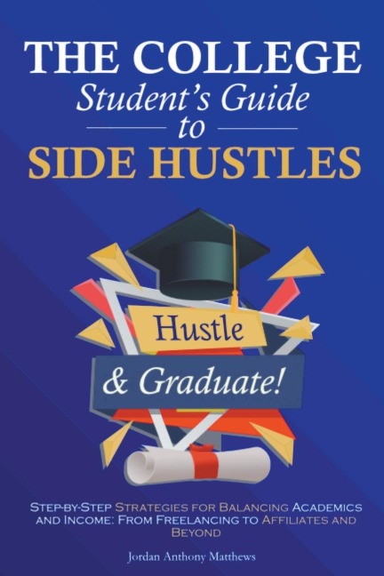 The College Students Guide to Side Hustles